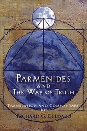 Parmenides and the Way of Truth