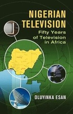 Nigerian Television Fifty Years of Television in AFrica