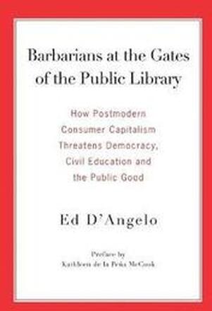 Barbarians at the Gates of the Public Library