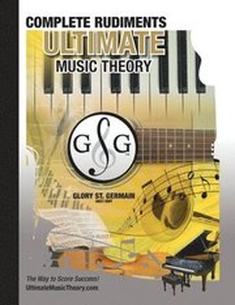 Complete Rudiments Workbook - Ultimate Music Theory