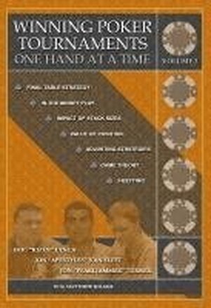 Winning Poker Tournaments One Hand at a Time Volume III