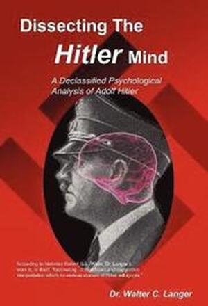 Dissecting The Hitler Mind