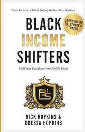 Black Income Shifters: Shift Your Cashflow From Red To Black