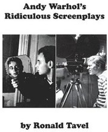Andy Warhol's Ridiculous Screenplays