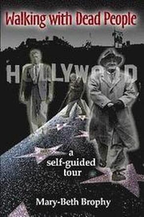 Walking With Dead People - Hollywood: a self-guided tour