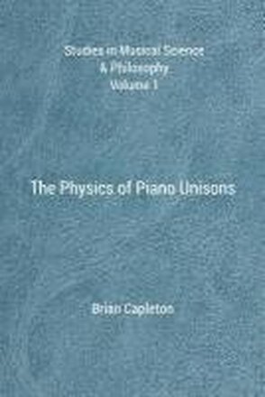 The Physics of Piano Unisons