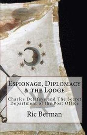 Espionage, Diplomacy & the Lodge