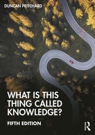 What is this thing called Knowledge?