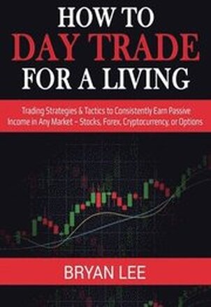 How to Day Trade for a Living