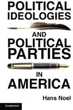 Political Ideologies and Political Parties in America