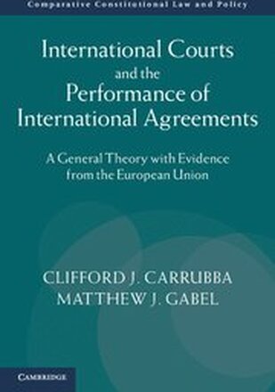 International Courts and the Performance of International Agreements