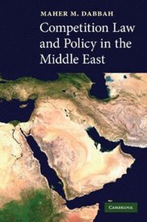Competition Law and Policy in the Middle East