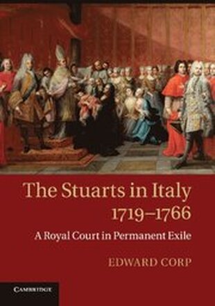 The Stuarts in Italy, 1719-1766