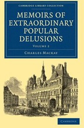 Memoirs of Extraordinary Popular Delusions