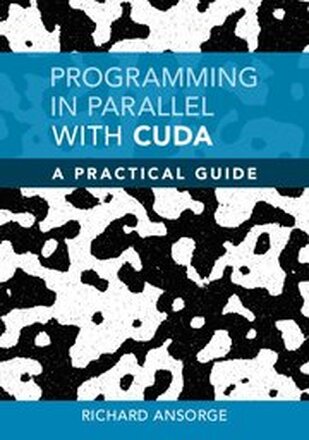 Programming in Parallel with CUDA