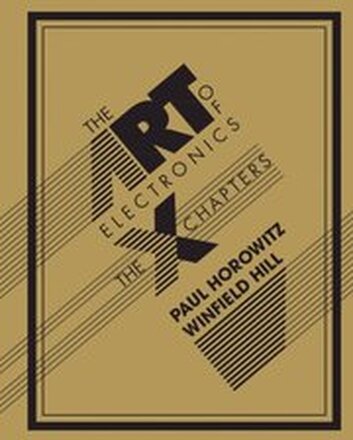 The Art of Electronics: The x Chapters