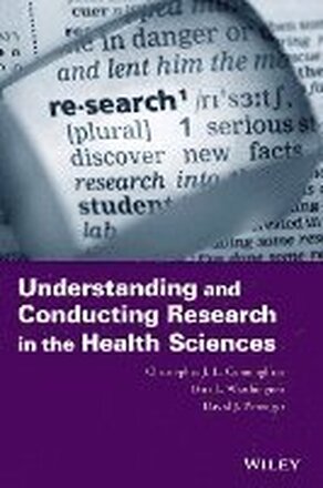 Understanding and Conducting Research in the Health Sciences