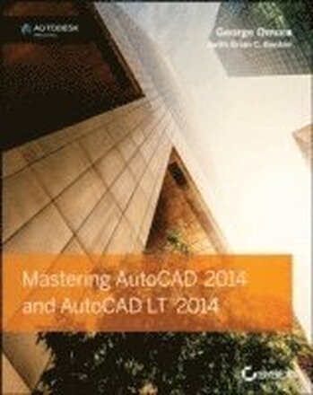 Mastering AutoCAD 2014 and AutoCAD LT 2014: Autodesk Official Press