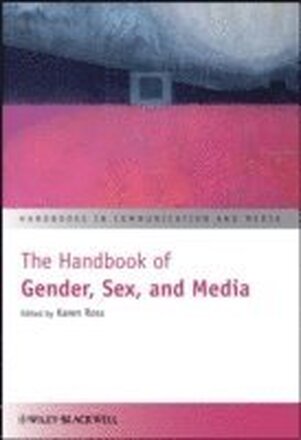 The Handbook of Gender, Sex, and Media