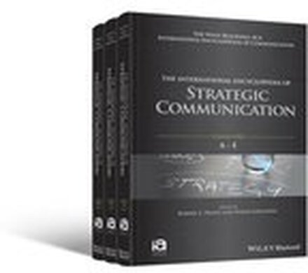 The International Encyclopedia of Strategic Communication, 3 Volume Set