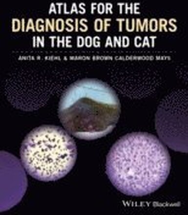 Atlas for the Diagnosis of Tumors in the Dog and Cat