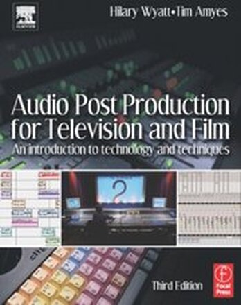 Audio Post Production for Television and Film