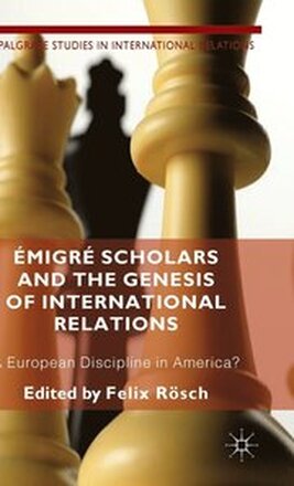 migr Scholars and the Genesis of International Relations