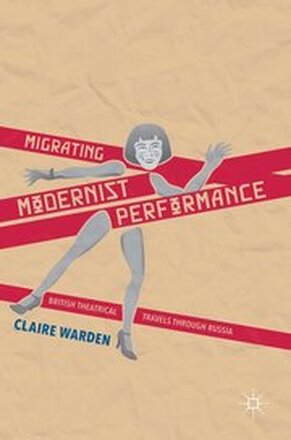 Migrating Modernist Performance