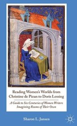 Reading Women's Worlds from Christine de Pizan to Doris Lessing