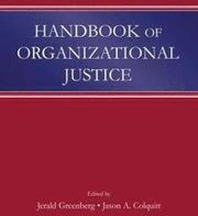 Handbook of Organizational Justice