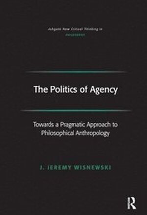 The Politics of Agency