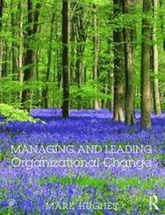 Managing and Leading Organizational Change