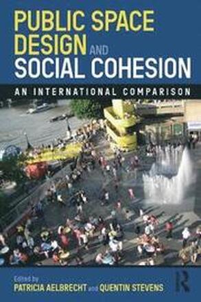 Public Space Design and Social Cohesion