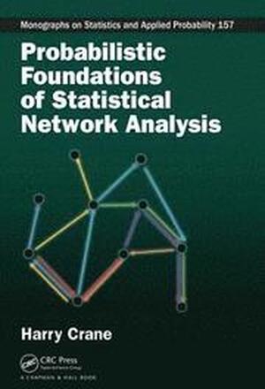 Probabilistic Foundations of Statistical Network Analysis