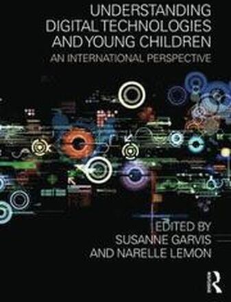 Understanding Digital Technologies and Young Children