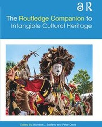 The Routledge Companion to Intangible Cultural Heritage