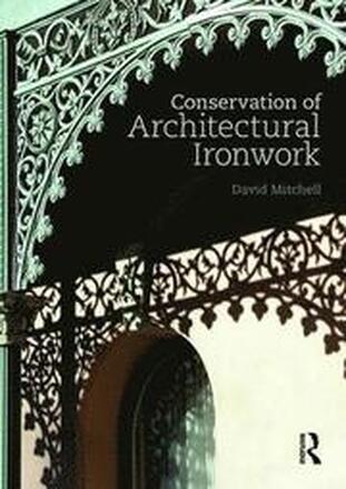 Conservation of Architectural Ironwork