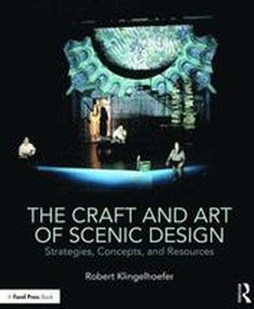 The Craft and Art of Scenic Design