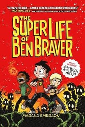 Super Life Of Ben Braver