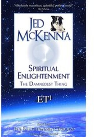 Spiritual Enlightenment: The Damnedest Thing ET1