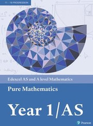 Pearson Edexcel AS and A level Mathematics Pure Mathematics Year 1/AS Textbook + e-book