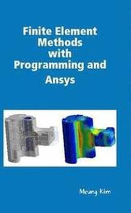 Finite Element Methods with Programming and Ansys