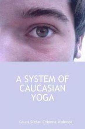 A System of Caucasian Yoga