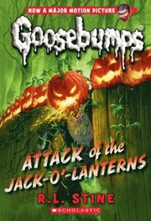 Attack Of The Jack-O'-Lanterns (Classic Goosebumps #36)