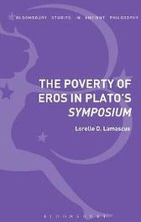 The Poverty of Eros in Platos Symposium