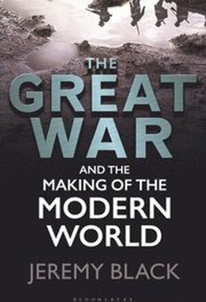 The Great War and the Making of the Modern World