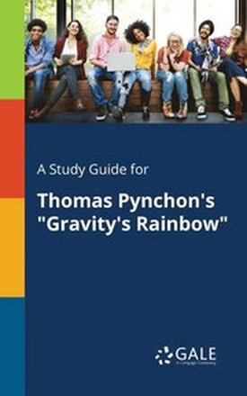 A Study Guide for Thomas Pynchon's "Gravity's Rainbow