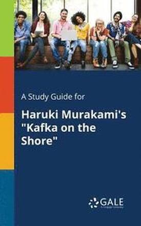 A Study Guide for Haruki Murakami's "Kafka on the Shore
