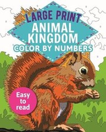 Large Print Animal Kingdom Color by Numbers: Easy to Read