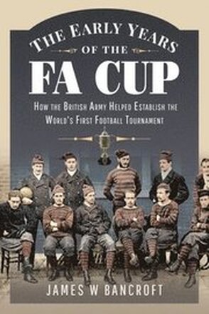 The Early Years of the FA Cup